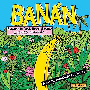 Banán: Podivuhodná cesta Bruna Banána z plantáže až do koše