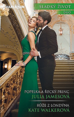 Popelka a řecký princ / Růže z Londýna