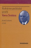 Kultúrno-politický profil Vavra Šrobára