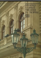 Divadlo v Opavě Theater in Troppau 1805-2005