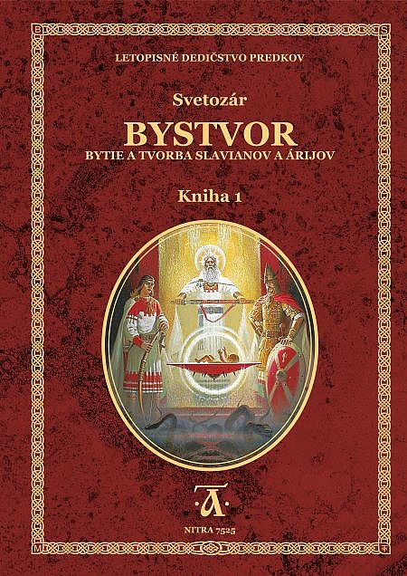 Bystvor: Bytie a tvorba Slavianov a Árijcov, Kniha 1