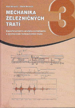 Mechanika železničných tratí - 3. diel, Experimentálna analýza namáhania a pretvorenia komponentov trate