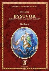 Bystvor: Bytie a tvorba Slavianov a Árijcov, Kniha 2