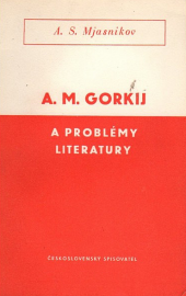 A. M. Gorkij a problémy literatury