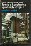 Teorie a konstrukce výrobních strojů II. Obráběcí stroje