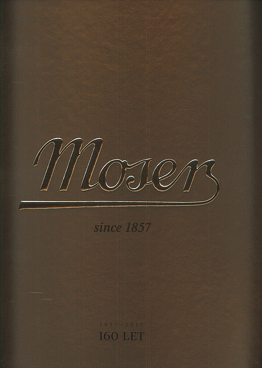 Příběh křišťálu Moser : 1857-2017 : 160 let