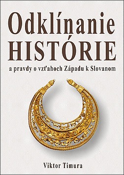 Odklínanie histórie a pravdy o vzťahoch Západu k Slovanom