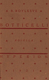 Botticelli maluje dobrodružství Nastagia degli Onesti v domě Pucciově ve Florencii