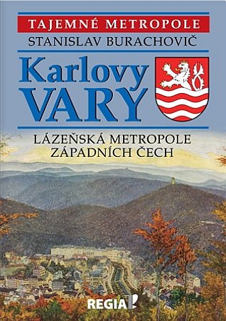Karlovy Vary - lázeňská metropole západních Čech