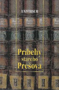Príbehy starého Prešova