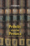 Príbehy starého Prešova