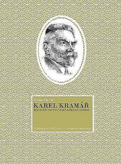 Karel Kramář – muž, který přivedl český národ ke svobodě