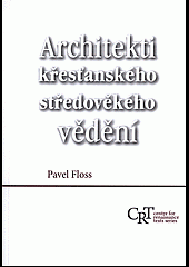 Architekti křesťanského středověkého vědění
