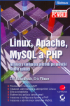 Linux, Apache, MySQL a PHP - Instalace a konfigurace prostředí pro pokročilé webové aplikace