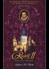 Rudolf II and his Prague - mysteries and curiosities of Rudolfine Prague