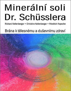 Minerální soli Dr. Shüsslera - Brána k tělesnému a duševnímu zdraví