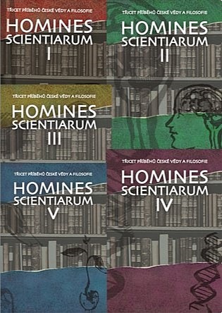 Homines scientiarum I-V. Třicet příběhů české vědy a filosofie