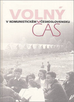 Volný čas v komunistickém Československu. Katalog výstavy