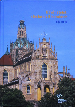 Devět století kláštera v Kladrubech 1115-2015