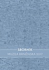Sborník Muzea Brněnska 2017