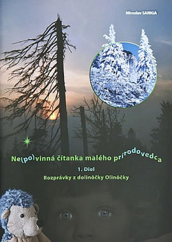 Ne(po)vinná čítanka malého prírodovedca – 1. diel: Rozprávky z dolinôčky Olinôčky