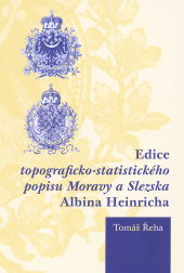 Edice topograficko-statistického popisu Moravy a Slezska Albina Heinricha
