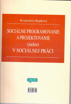 Sociálne programovanie a projektovanie v sociálnej práci