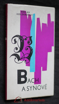 J. S. Bach a synové