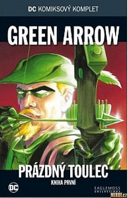 Green Arrow: Prázdný toulec: Kniha první