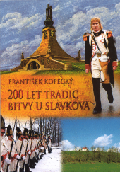 200 let tradic bitvy u Slavkova