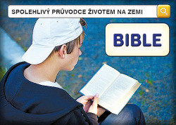 Bible – spolehlivý průvodce životem na Zemi