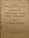 Česká literatura v kostce s obsahy význačných děl. Díl I