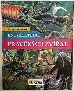 Velká školákova encyklopedie pravěkých zvířat
