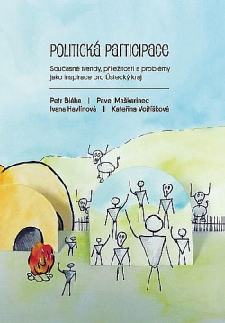 Politická participace: Současné trendy, příležitosti a problémy jako inspirace pro Ústecký kraj