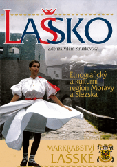 Lašsko. Etnografický a kulturní region Moravy a Slezska