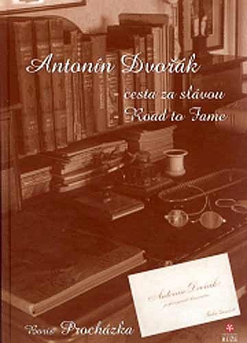 Antonín Dvořák – Cesta za slávou