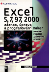 Excel 5, 7, 97, 2000 - záznam, úprava a programování maker