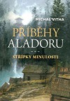 Příběhy Aladoru - střípky minulosti