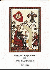 Vítkovci a jejich rod III.; Páni z Landštejna obálka knihy