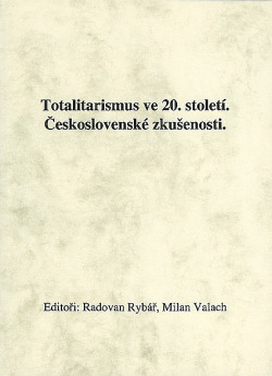 Totalitarismus ve 20. století. Československé zkušenosti