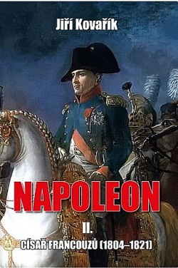 Napoleon - díl II. - Císař Francouzů (1804–1821) obálka knihy