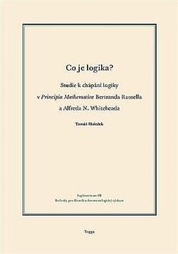 Co je logika? - Studie k chápání logiky v Principia Mathematica Bertranda Russella a Alfreda N. Whiteheada