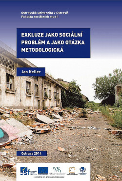 Exkluze jako sociální problém a jako otázka metodologická