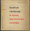 Bedřich Václavek a vývoj marxistické estetiky