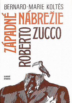 Západné nábrežie / Roberto Zucco