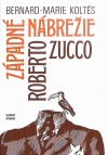 Západné nábrežie / Roberto Zucco