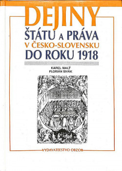 Dejiny štátu a práva v Česko-Slovensku do roku 1918
