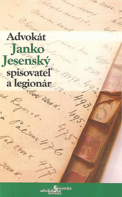 Advokát Janko Jesenský spisovateľ a legionár