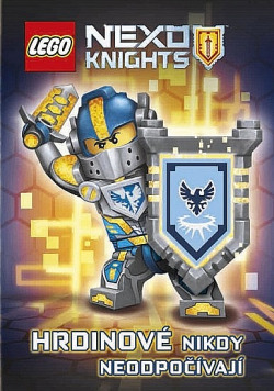 Lego Nexo Knights. Hrdinové nikdy neodpočívají