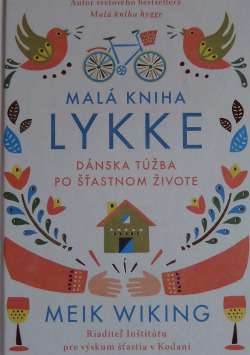 Malá kniha Lykke-Dánska túžba po šťastnom živote